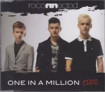 Reconnected: One In A Million