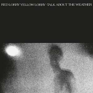 LP Red Lorry Yellow Lorry: Talk About The Weather