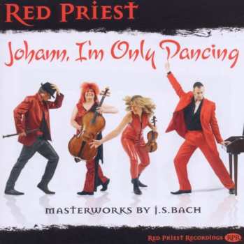 Album Red Priest: Johann, I'm Only Dancing
