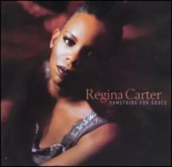 Regina Carter: Something For Grace