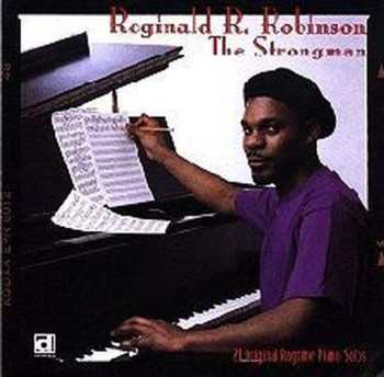 Album Reginald R. Robinson: The Strongman