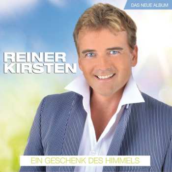 Album Reiner Kirsten: Ein Geschenk Des Himmels