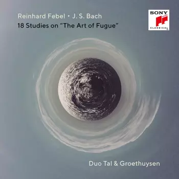 Reinhard Febel: 18 Etüden über Bachs "die Kunst Der Fuge" Für 2 Klaviere