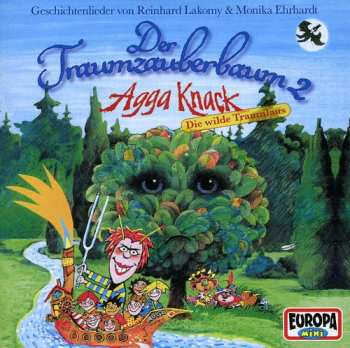 Album Reinhard Lakomy: Der Traumzauberbaum 2 – Agga Knack, Die Wilde Traumlaus