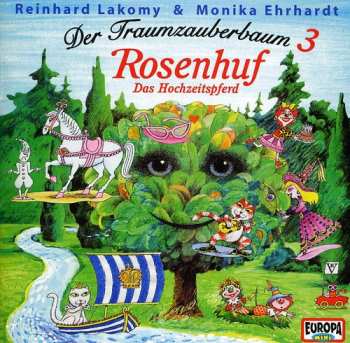 Album Reinhard Lakomy: Der Traumzauberbaum 3 - Rosenhuf Das Hochzeitspferd
