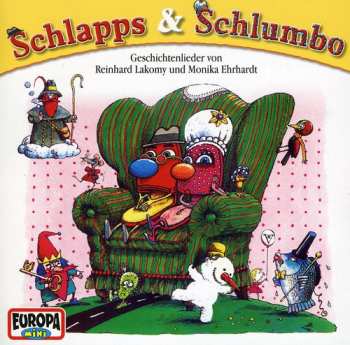 Album Reinhard Lakomy: Schlapps Und Schlumbo - Geschichtenlieder Von Reinhard Lakomy & Monika Ehrhardt