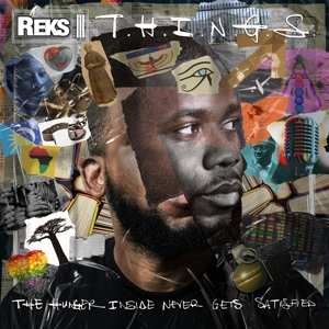LP Reks: T.H.I.N.G.S. (The Hunger Inside Never Gets Satisfied) CLR | LTD