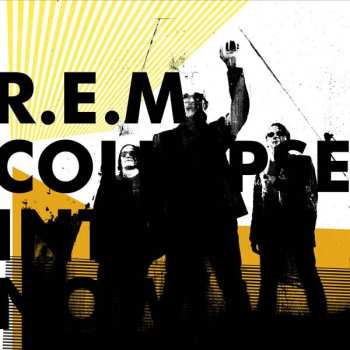 CD R.E.M.: Collapse Into Now