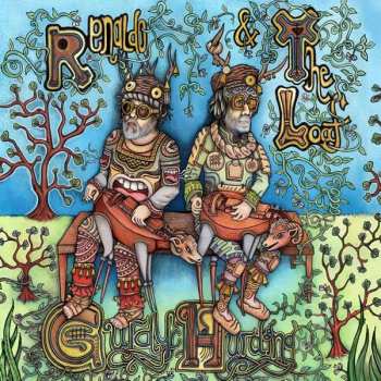 CD Renaldo & The Loaf: Gurdy Hurding