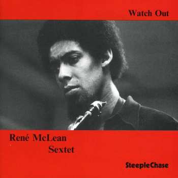 CD René McLean Sextet: Watch Out