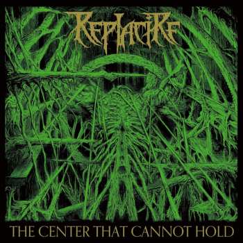 Album Replacire: The Center That Cannot Hold