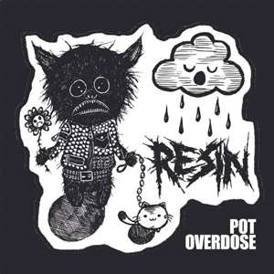 LP Resin: Pot Overdose