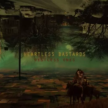 Heartless Bastards: Restless Ones