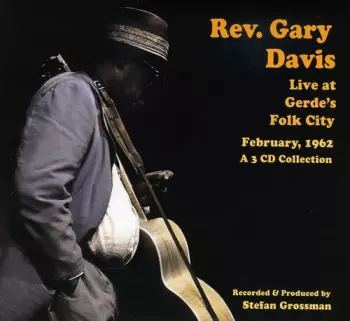 Rev. Gary Davis: Live At Gerde's Folk City
