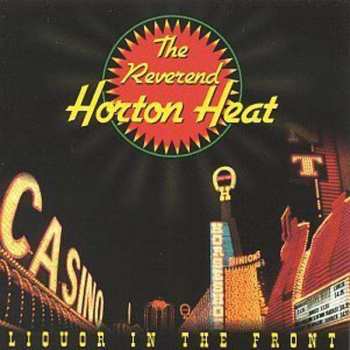 CD Reverend Horton Heat: Liquor In The Front