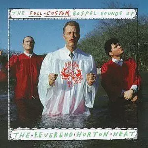 Reverend Horton Heat: The Full-Custom Gospel Sounds Of