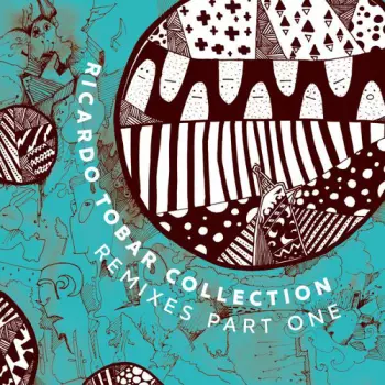 Ricardo Tobar: Collection Remixes Part One