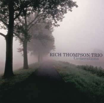 Album Rich Thompson Trio: Generations
