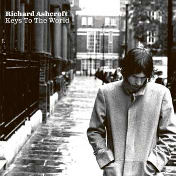 LP Richard Ashcroft: Keys To The World