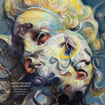 CD Richard Beaudoin: Digital Memory And The Archive