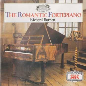Album Richard Burnett: The Romantic Fortepiano