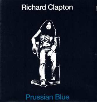 LP Richard Clapton: Prussian Blue