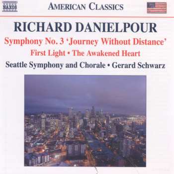 CD Gerard Schwarz: Symphony No. 3 • First Light • The Awakened Heart