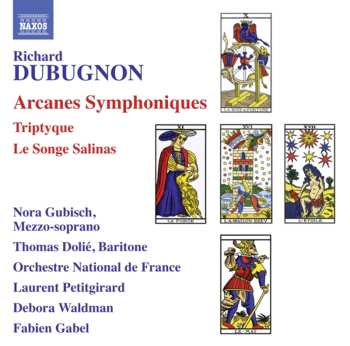 Album Richard Dubugnon: Arcanes Symphoniques