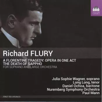 A Florentine Tragedy: Opera In One Act; The Death Of Sappho