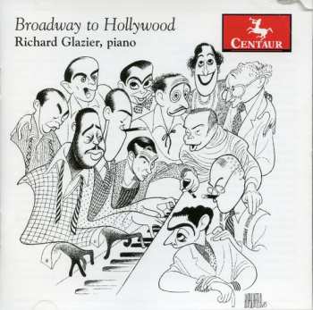 CD Richard Glazier: Broadway To Hollywood