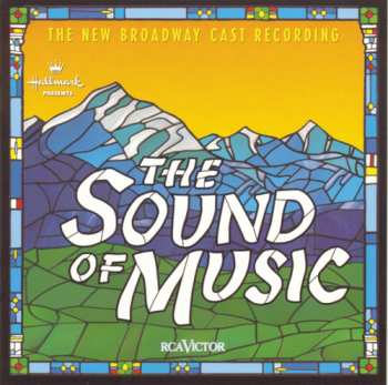 Album Richard Rodgers: The Sound Of Music (The New Broadway Cast Recording)