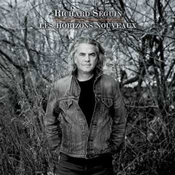 Album Richard Séguin: Les Horizons Nouveaux