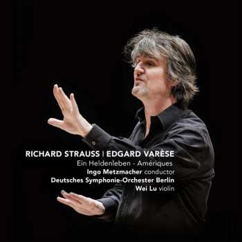 CD Richard Strauss: Ein Heldenleben - Amériques