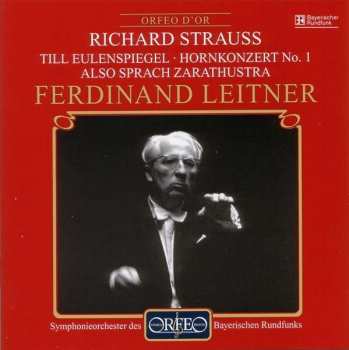 CD Richard Strauss: Till Eulenspiegel / Hornkonzert No. 1 / Also Sprach Zarathustra