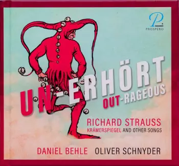 Un-erhört = Out-rageous (Krämerspiegel And Other Songs)