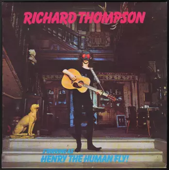 Richard Thompson: Henry The Human Fly