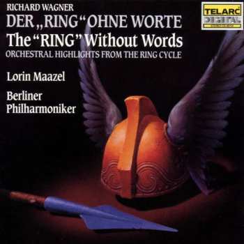 Album Berliner Philharmoniker: Der „Ring“ Ohne Worte · The “Ring” Without Words