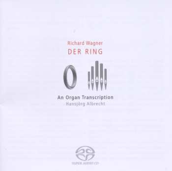 SACD Richard Wagner: Der Ring, An Organ Transcription