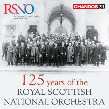 2CD Royal Scottish National Orchestra: 125 Years Of The Royal Scottish National Orchestra 