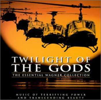 Album Richard Wagner: Twilight Of The Gods (The Essential Wagner Collection)