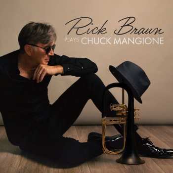 Album Rick Braun: Rick Braun Plays Chuck Mangione