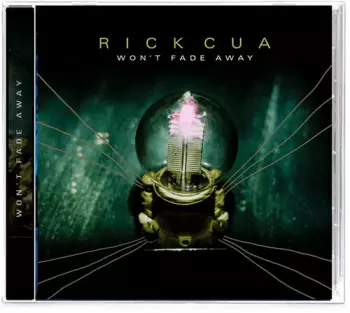 Rick Cua: Won't Fade Away