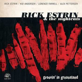 CD Rick Estrin And The Nightcats: Groovin' In Greaseland