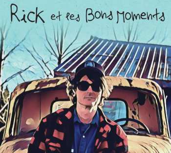 Album Rick Et Les Bons Moments: Rick Et Les Bons Moments
