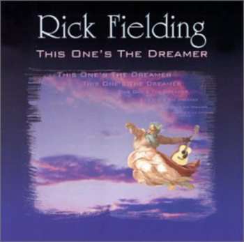 Album Rick Fielding: This One's The Dreamer
