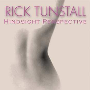Album Rick Tunstall: Hindsight Perspective