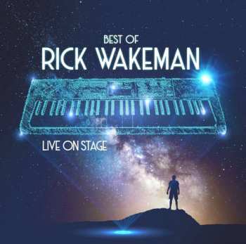 CD Rick Wakeman: Best Of Rick Wakeman: Live On Stage