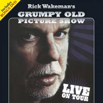 CD/DVD Rick Wakeman: Rick Wakeman's Grumpy Old Picture Show 