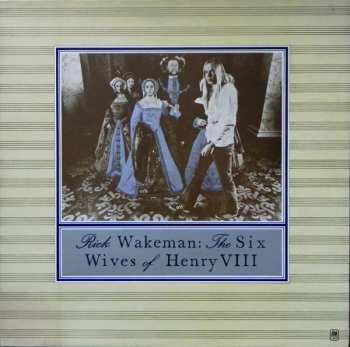 LP Rick Wakeman: The Six Wives Of Henry VIII