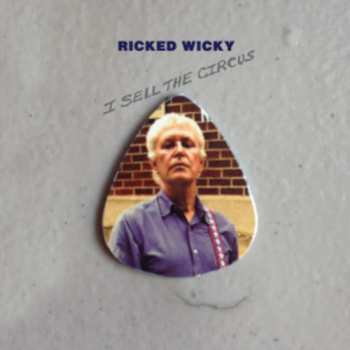 Album Ricked Wicky: I Sell The Circus